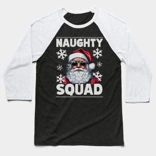 Naughty squad Baseball T-Shirt